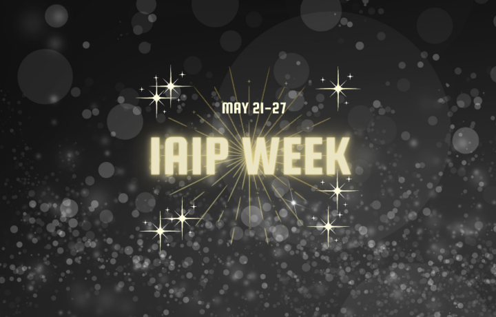 We Have a Week Devoted Just to Us: IAIP Week